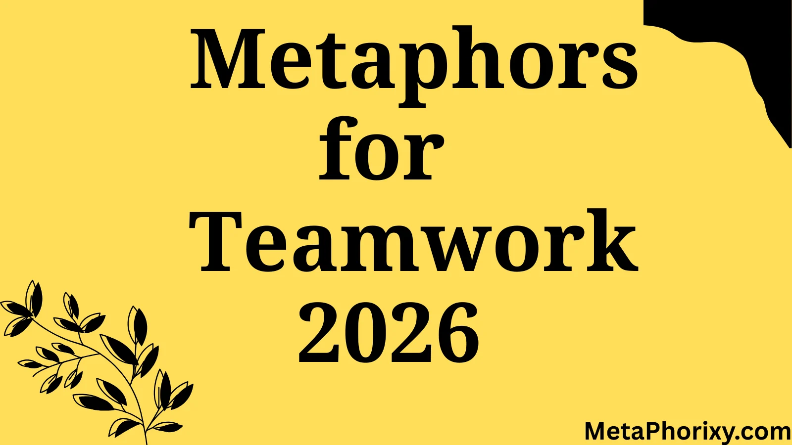 Metaphors for Teamwork