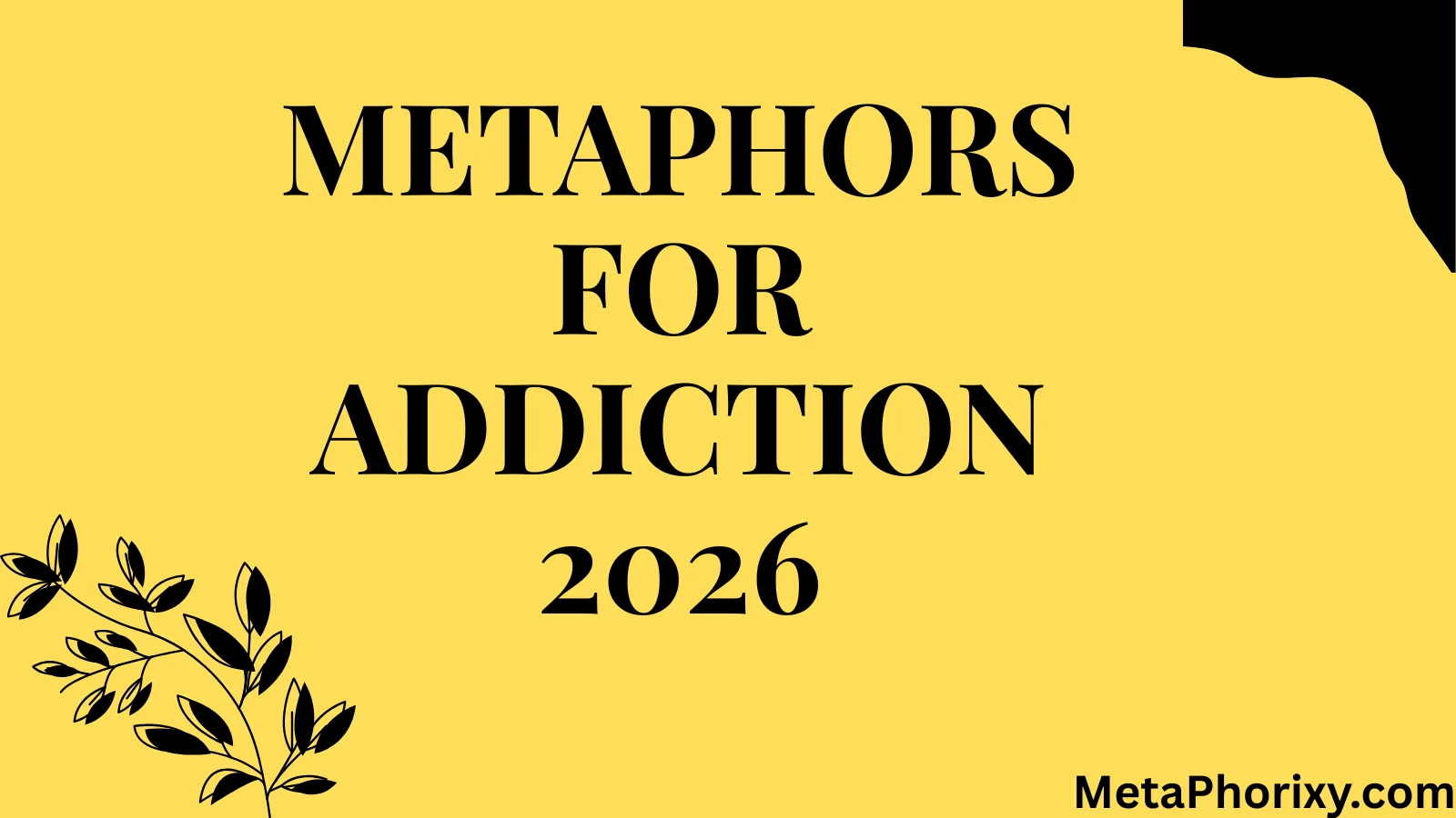 Metaphors for Addiction
