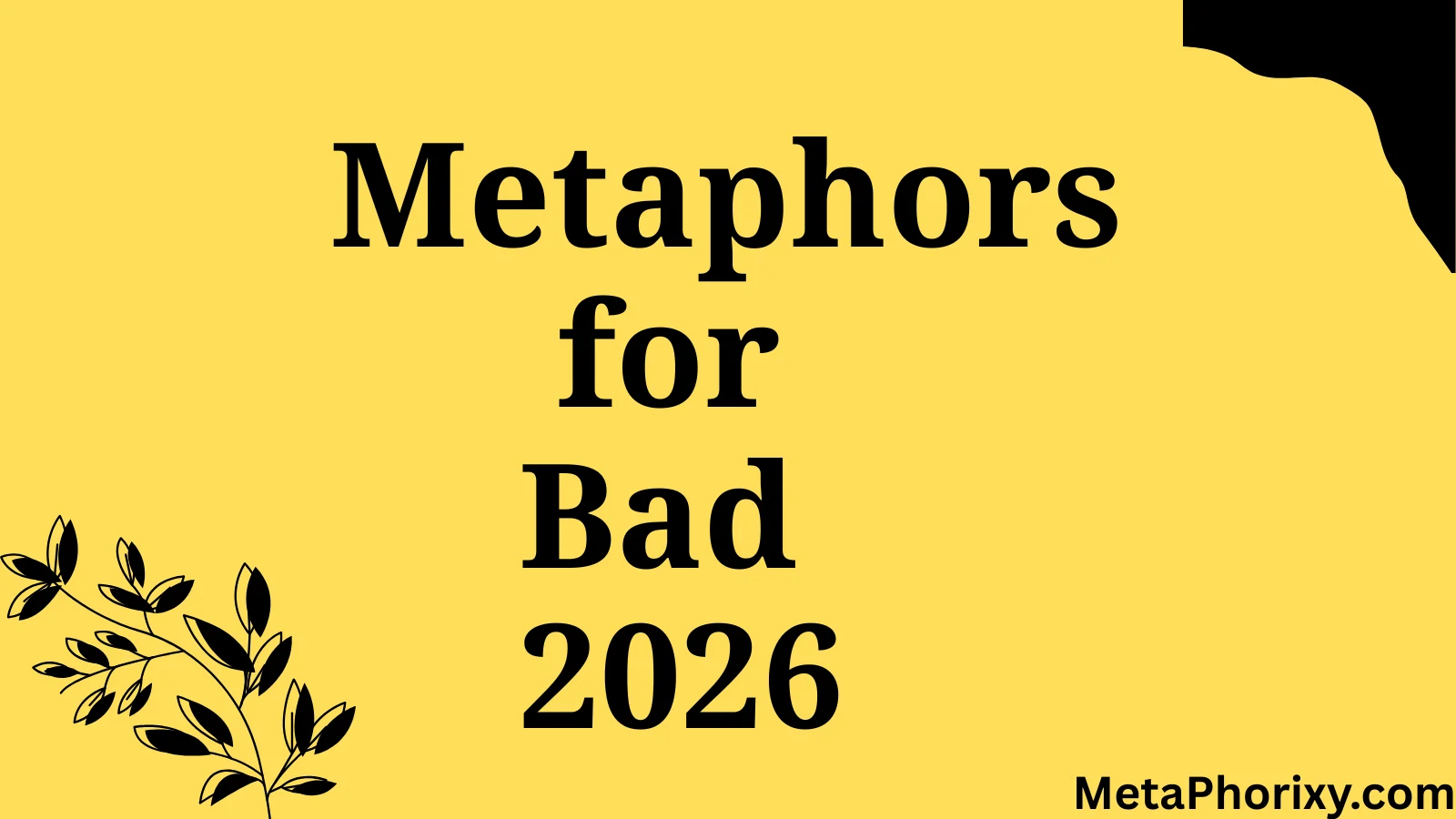 Metaphors for Bad