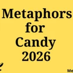 Metaphors for Candy