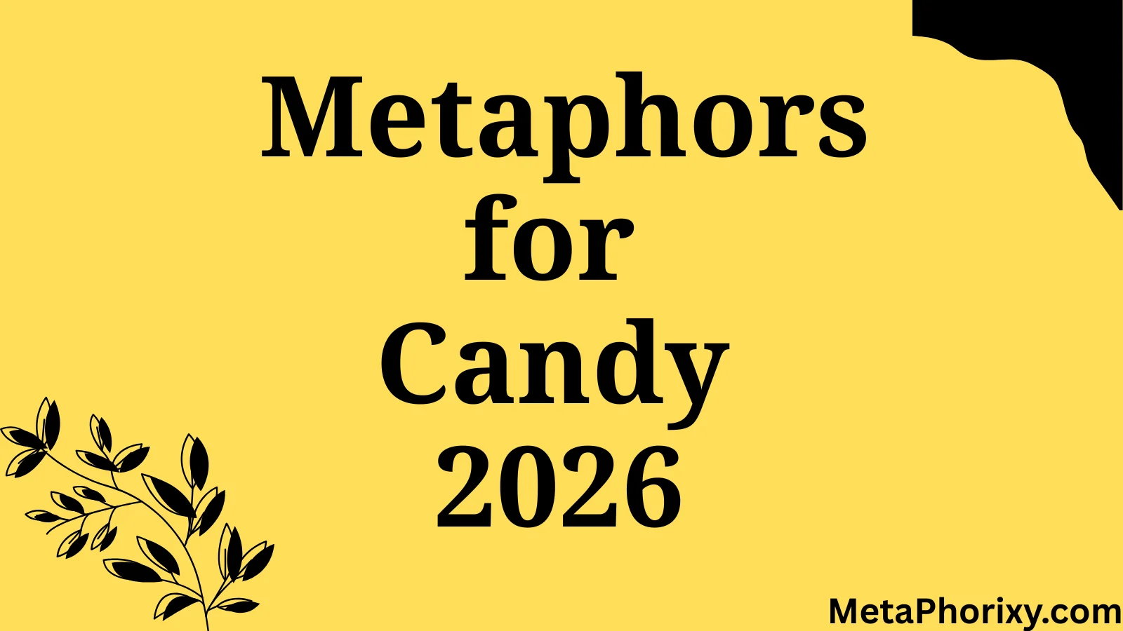 Metaphors for Candy