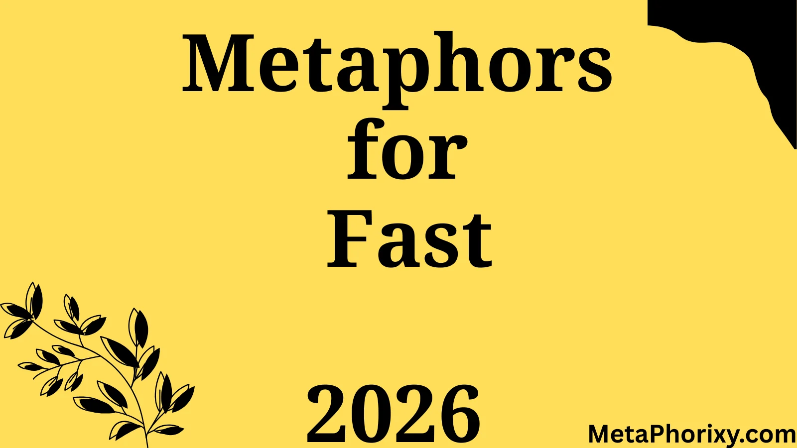 Metaphors for Fast