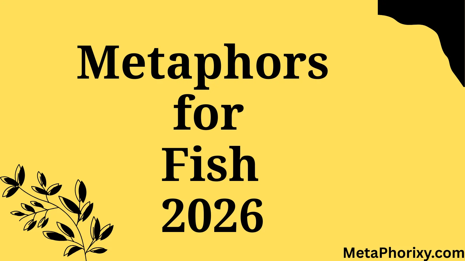 Metaphors for Fish