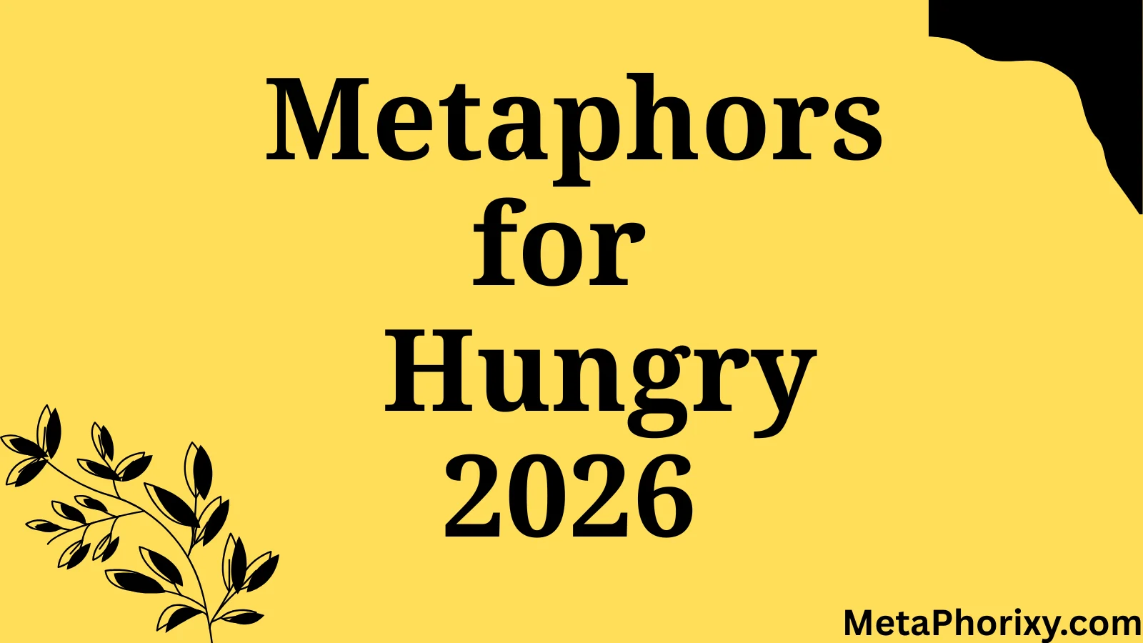 Metaphors for Hungry