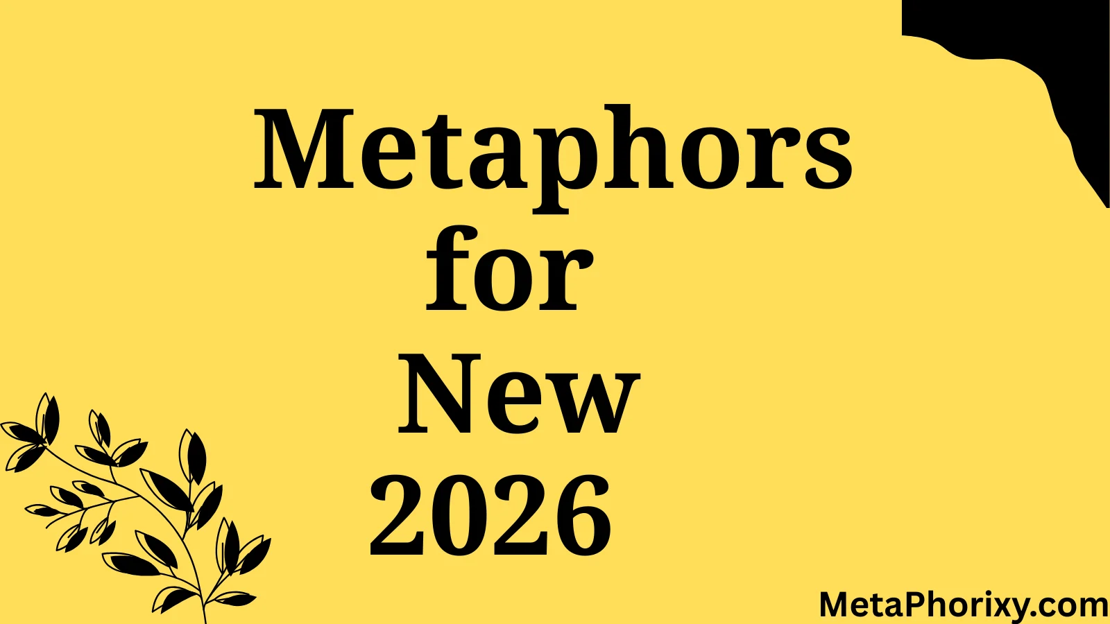 Metaphors for New