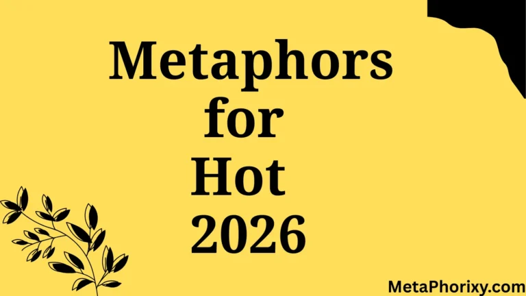Metaphors for Hot