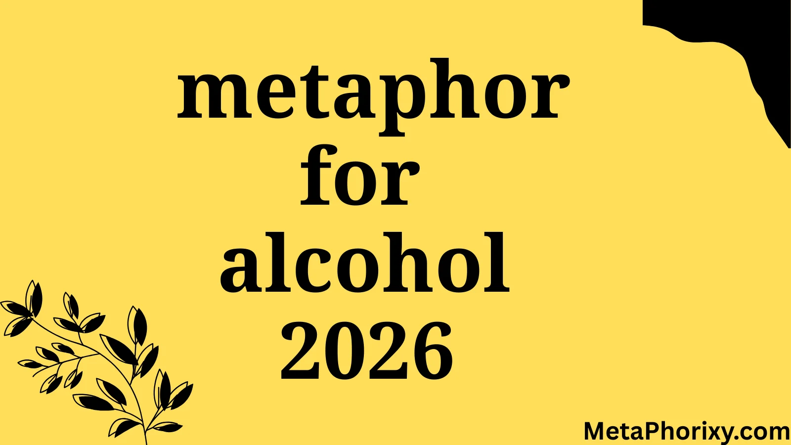 metaphor for alcohol