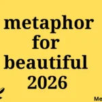 metaphor for beautiful