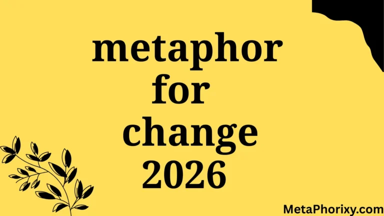 metaphor for change