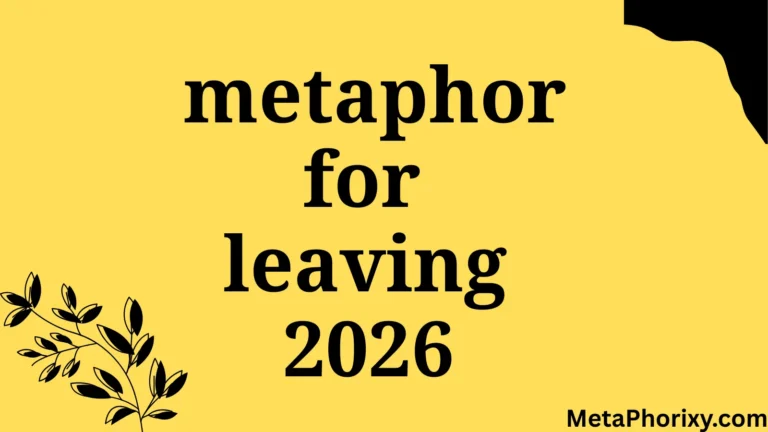 metaphor for leaving