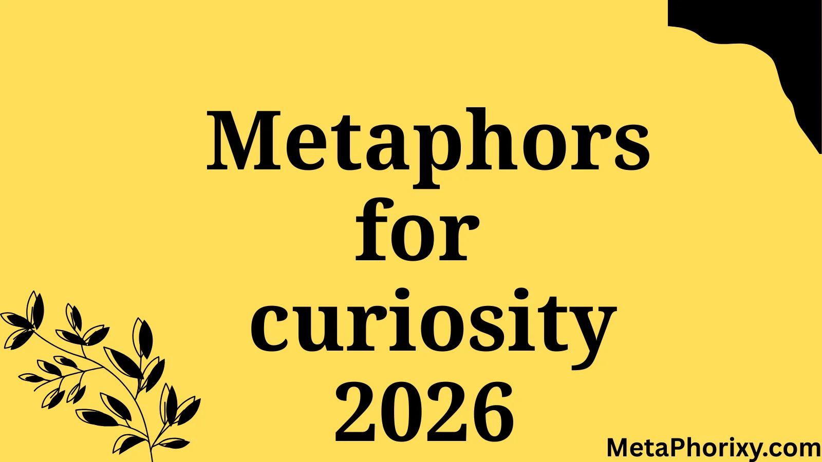 metaphor for curiosity