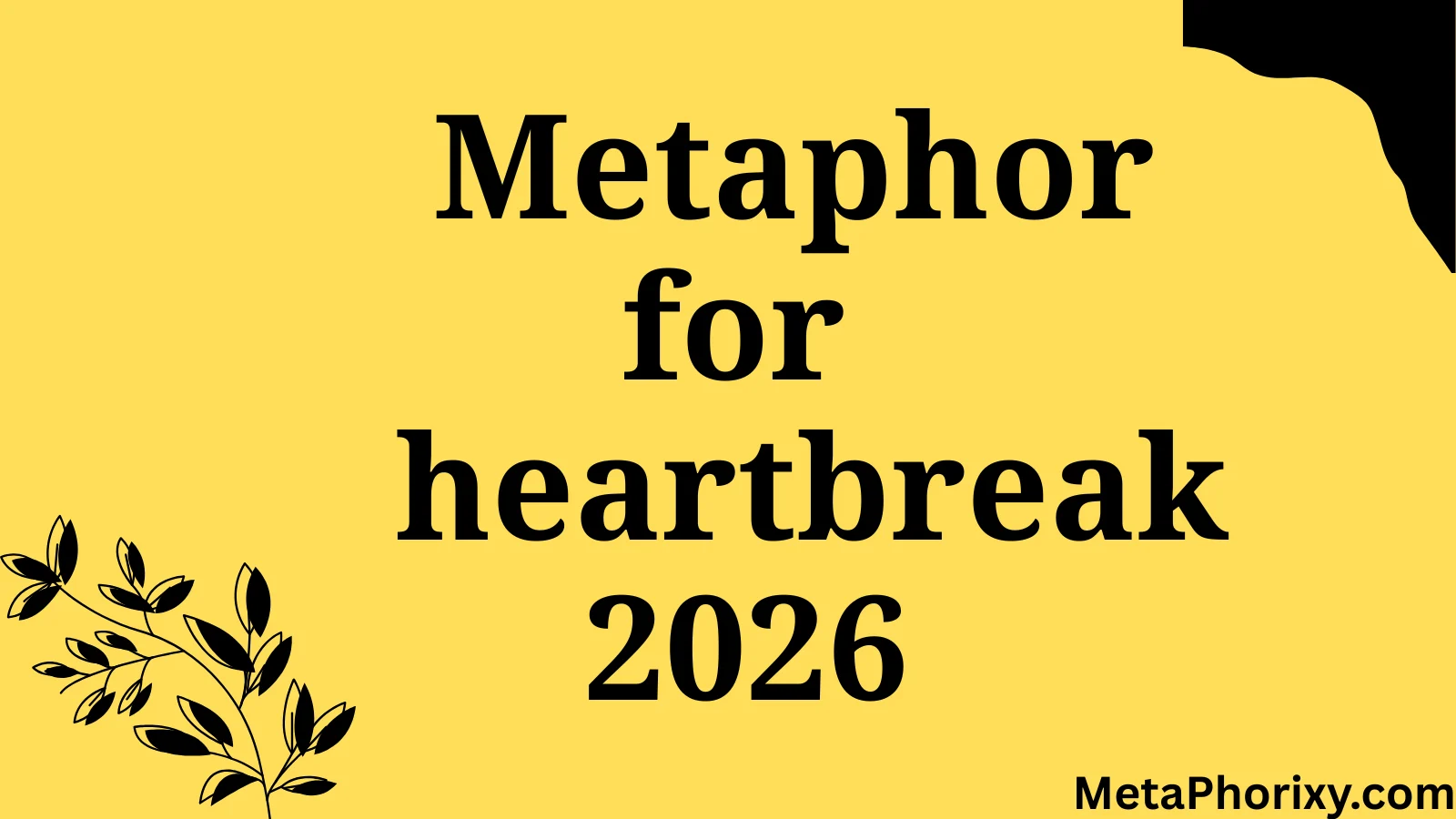 metaphor for heartbreak