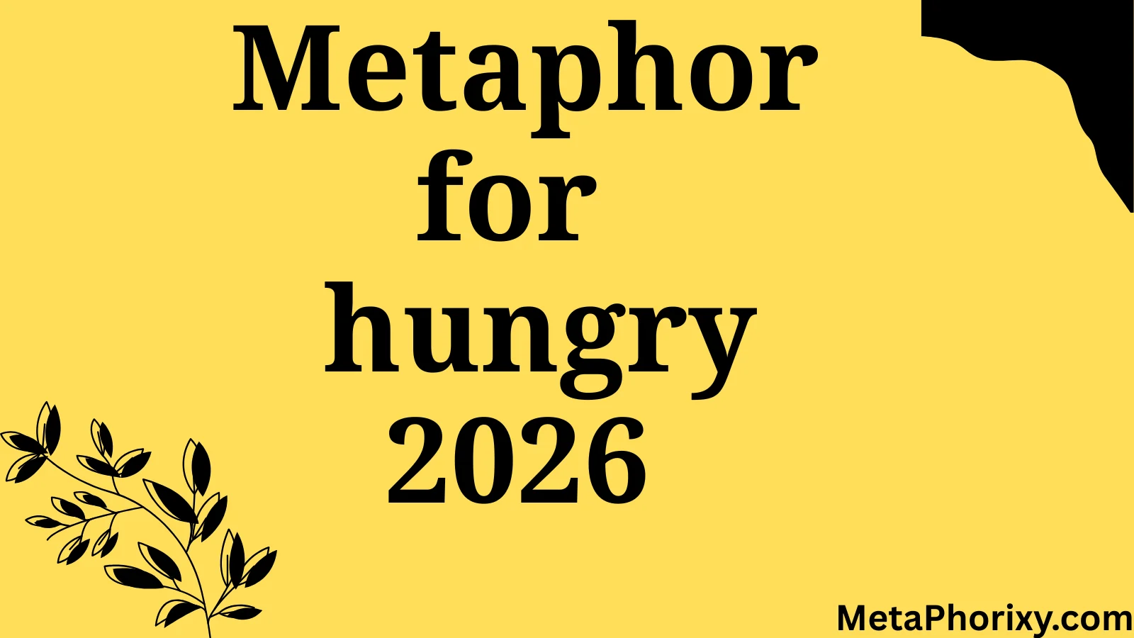 metaphor for hungry