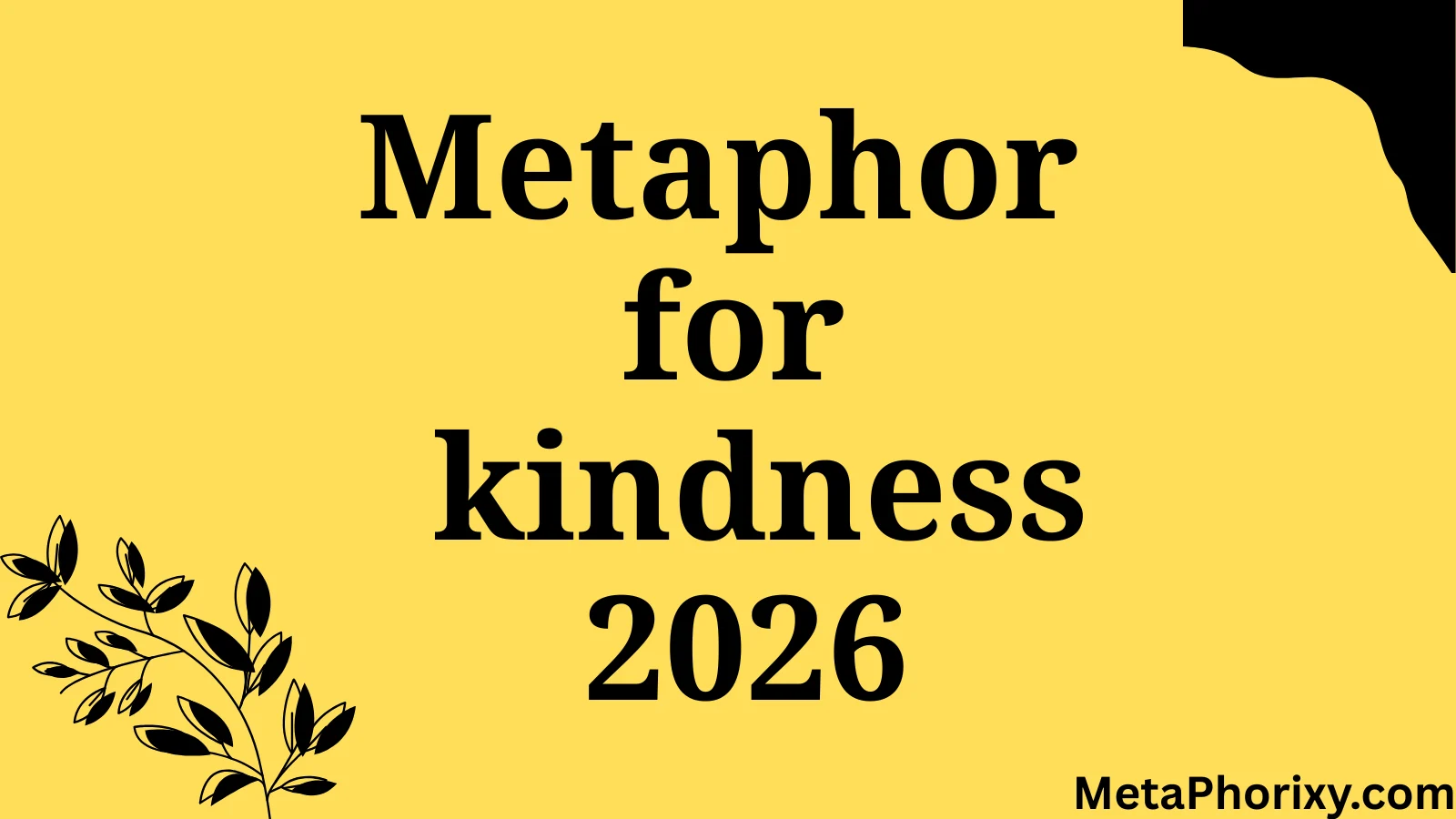 metaphor for kindness