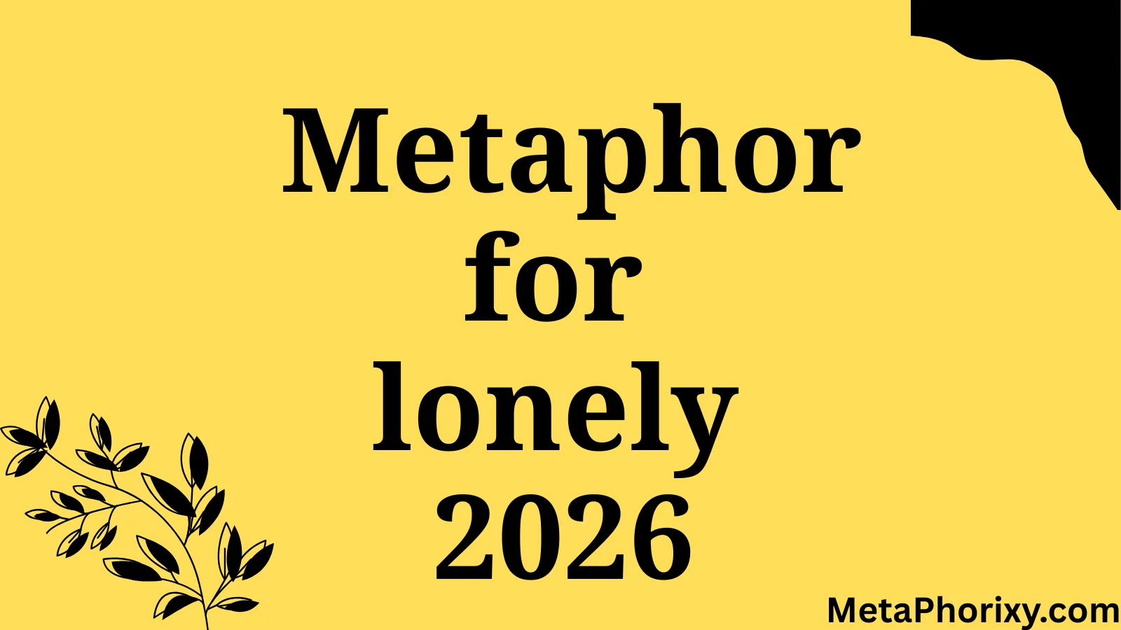 metaphor for lonely