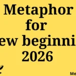 metaphor for new beginning