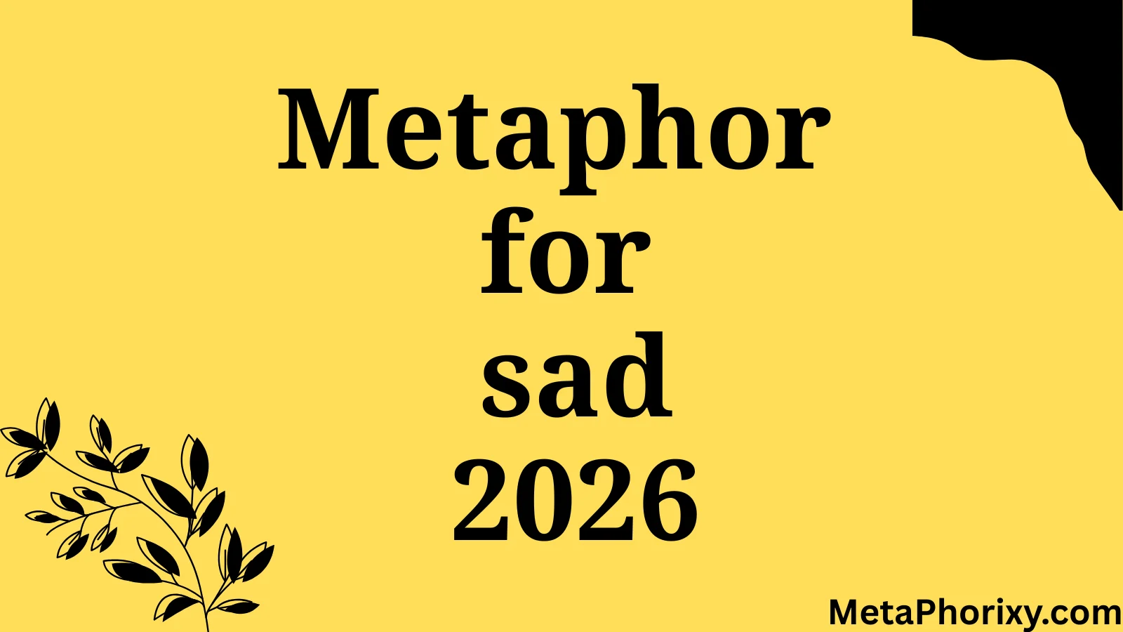 metaphor for sad