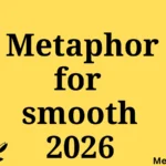 metaphor for smooth