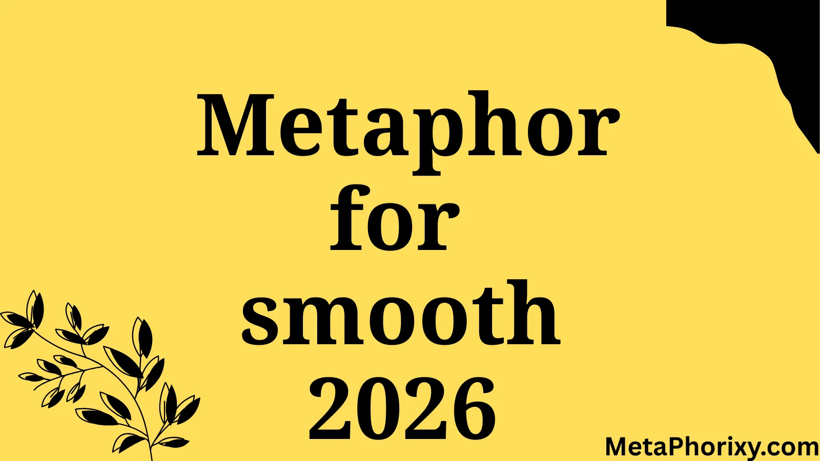 metaphor for smooth
