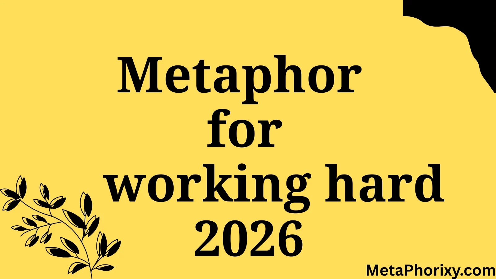 metaphor for working hard